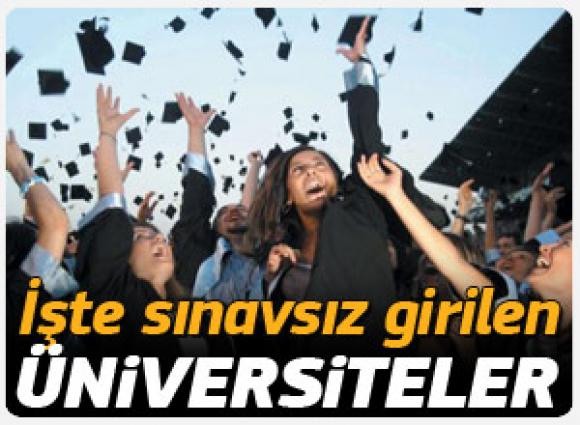 İşte sınavsız girilen üniversiteler